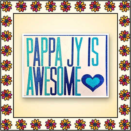 Handmade greeting card: Pappa Is Awesome: lettering with a heart